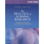 The Practice of Nursing Research: Appraisal, Synthesis, and Generation of Evidence (Study Guide)