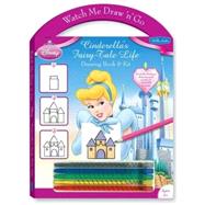 Watch Me Draw 'n' Go: Cinderella's Fairy-Tale Life Drawing Book and Kit