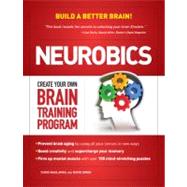 Neurobics: Create Your Own Brain Training Program