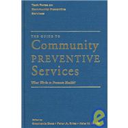 The Guide to Community Preventive Services What Works to Promote Health?