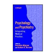 Psychology and Psychiatry : Integrating Medical Practice