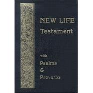 New Life New Testament with Psalms and Proverbs