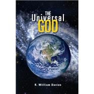 The Universal God The Search for God in the Twenty-First Century