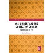 W.s. Gilbert and the Context of Comedy
