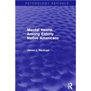 Mental Health Among Elderly Native Americans (Psychology Revivals)