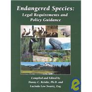 Endangered Species : Legal Requirements and Policy Guidance