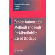 Design Automation Methods and Tools for Microfluidics-based Biochips