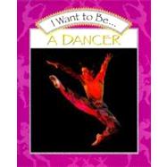 I Want to Be a Dancer
