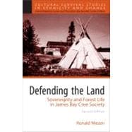 Defending the Land Sovereignty and Forest Life in James Bay Cree Society