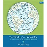 The World of the Counselor An Introduction to the Counseling Profession, 5th Edition