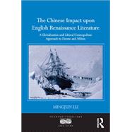 The Chinese Impact upon English Renaissance Literature
