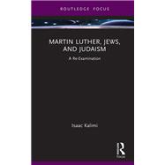 Martin Luther, Jews, and Judaism