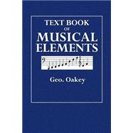 Text Book of Musical Elements