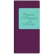 Prayers with Purpose for Marriage