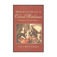 Memoirs of the Life of Colonel Hutchinson : Charles I's Puritan Nemesis