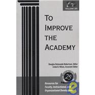 To Improve the Academy Resources for Faculty, Instructional, and Organizational Development