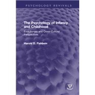 The Psychology of Infancy and Childhood