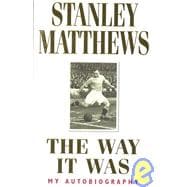 The Way It Was; My Autobiography
