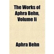 The Works of Aphra Behn