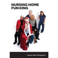 Nursing Home Fun King