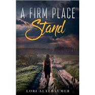 A Firm Place to Stand