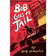 Bob Goes to Jail