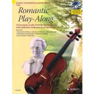 Romantic Play-Along for Violin Twelve Favorite Works from the Romantic Era With a CD of Performa