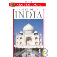 Norte de La India - Guia de Arqueologia