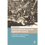 Piracy Mythmaking in the Eighteenth Century