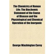 The Chemistry of Human Life