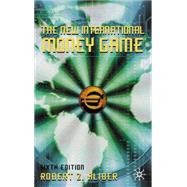 The New International Money Game