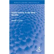 Trade Unions in the New Society