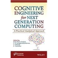 Cognitive Engineering for Next Generation Computing A Practical Analytical Approach