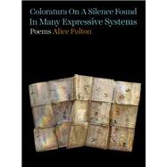 Coloratura On A Silence Found In Many Expressive Systems Poems