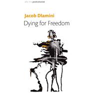 Dying for Freedom