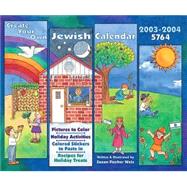 Create Your Own Jewish 2003-2004 Calendar: 5764
