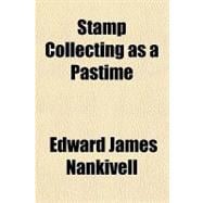 Stamp Collecting As a Pastime
