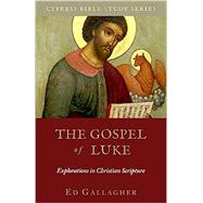 The Gospel of Luke: Exploration in Christian Scripture