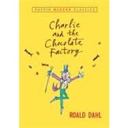Charlie and the Chocolate Factory (Puffin Modern Classics)