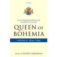 The Correspondence of Elizabeth Stuart, Queen of Bohemia, Volume II