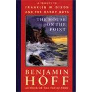 The House on the Point; A Tribute to Franklin W. Dixon and The Hardy Boys
