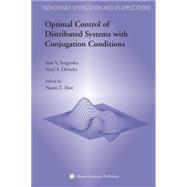 Optimal Control Of Distributed Systems With  Conjugation Conditions