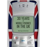 30 Years of Mobile Phones in the Uk