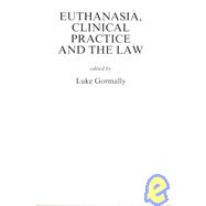 Euthanasia: Clinical Practice and the Law