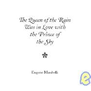The Queen of the Rain Was in Love with the Prince of the Sky