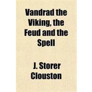 Vandrad the Viking, the Feud and the Spell