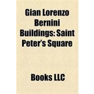 Gian Lorenzo Bernini Buildings : Saint Peter's Square, Fontana Dei Quattro Fiumi, Sant'andrea Al Quirinale, Palazzo Barberini