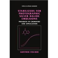 Stabilizers for Photographic Silver Halide Emulsions: Progress in Chemistry and Application