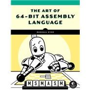 The Art of 64-Bit Assembly, Volume 1 x86-64 Machine Organization and Programming