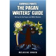 Compass Points - The Pagan Writers' Guide Writing for the Pagan and MB&S Publications